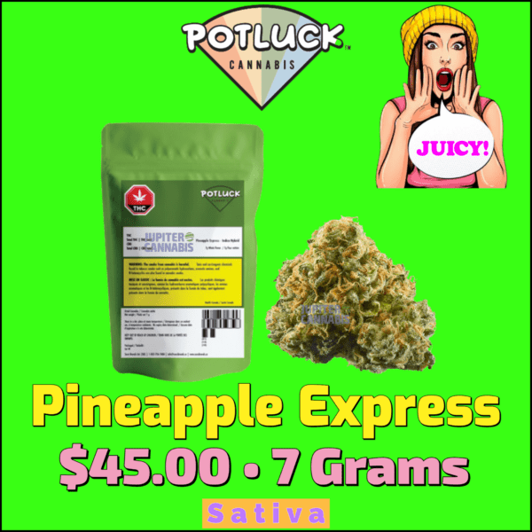 Potluck Pineapple Express (7 Grams For $45.00)